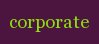 corporate